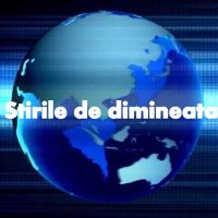 stirile-de-dimineata